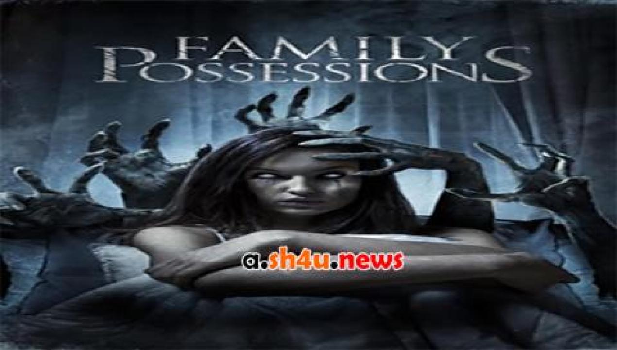 فيلم Family Possessions 2017 مترجم - HD