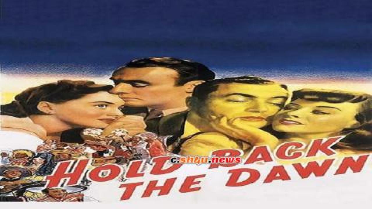 فيلم Hold Back the Dawn 1941 مترجم - HD