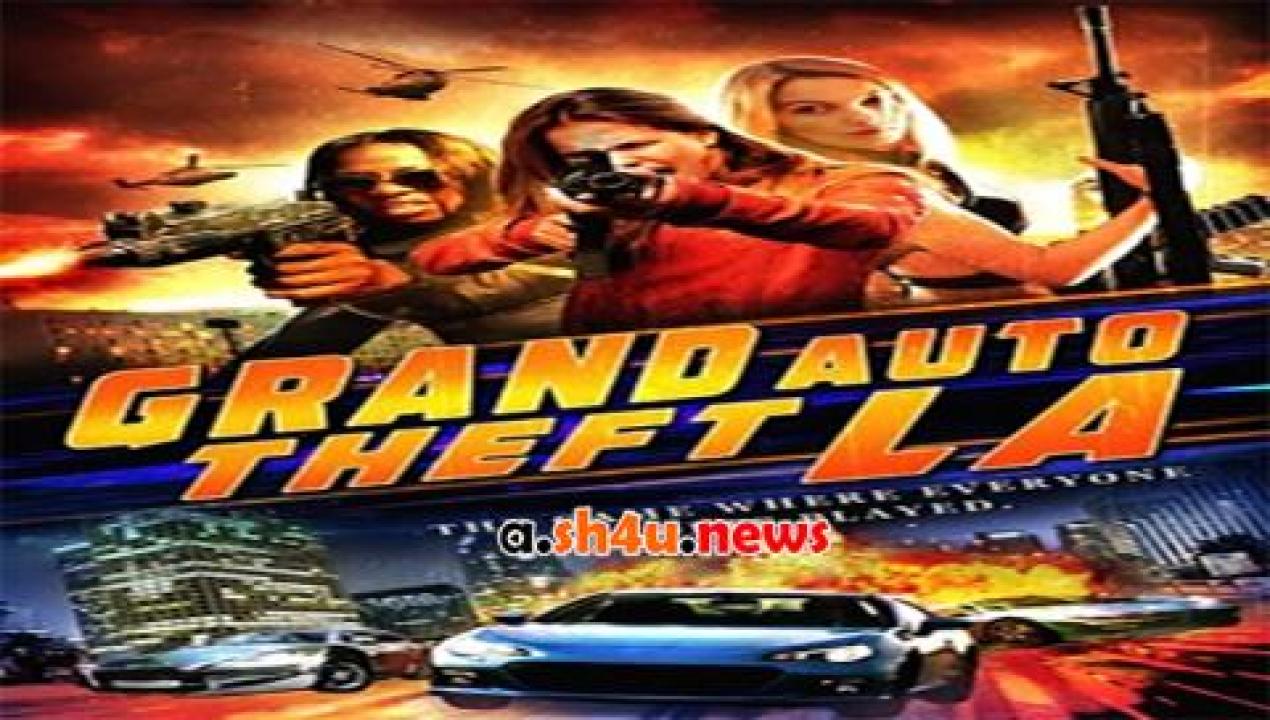 فيلم Grand Auto Theft LA 2014 مترجم - HD