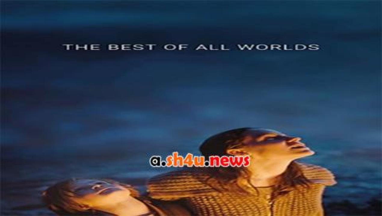 فيلم The Best of All Worlds 2017 مترجم - HD