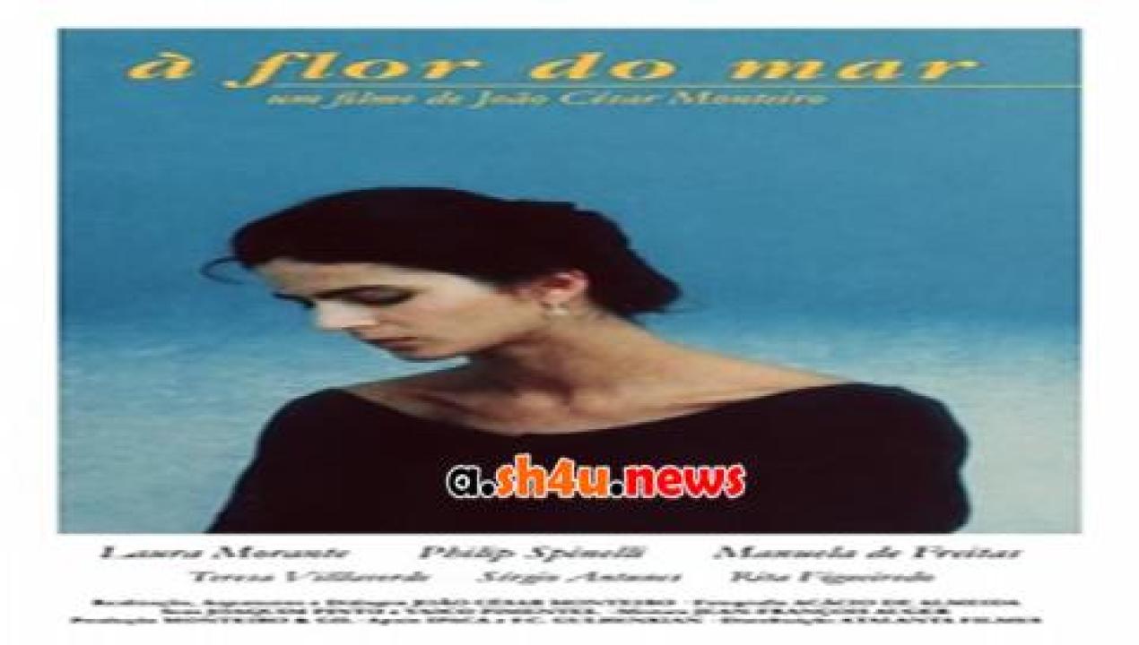 فيلم A Flor Do Mar AKA Hovering Over The Water 1986 مترجم - HD