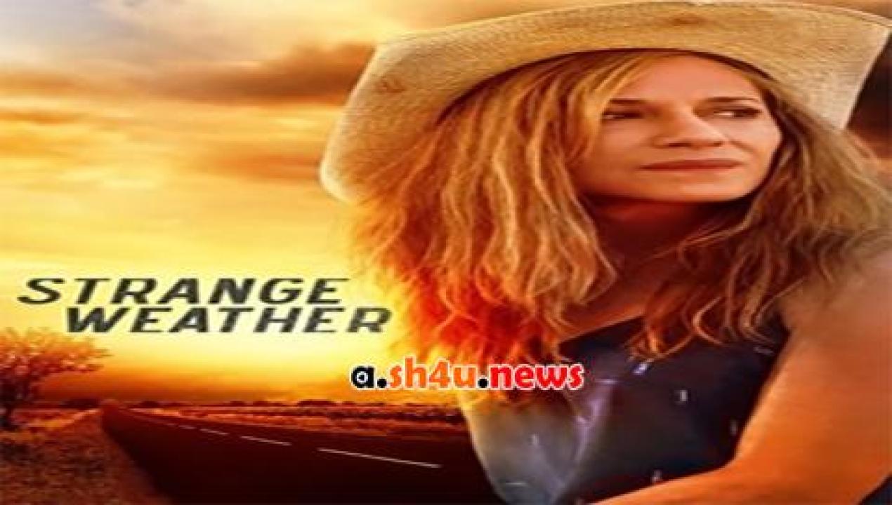 فيلم Strange Weather 2016 مترجم - HD