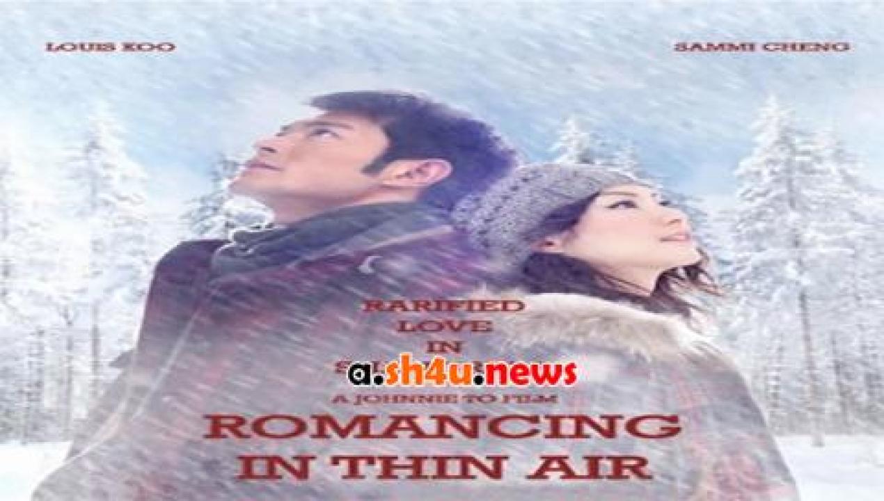 فيلم Romancing in Thin Air 2012 مترجم - HD