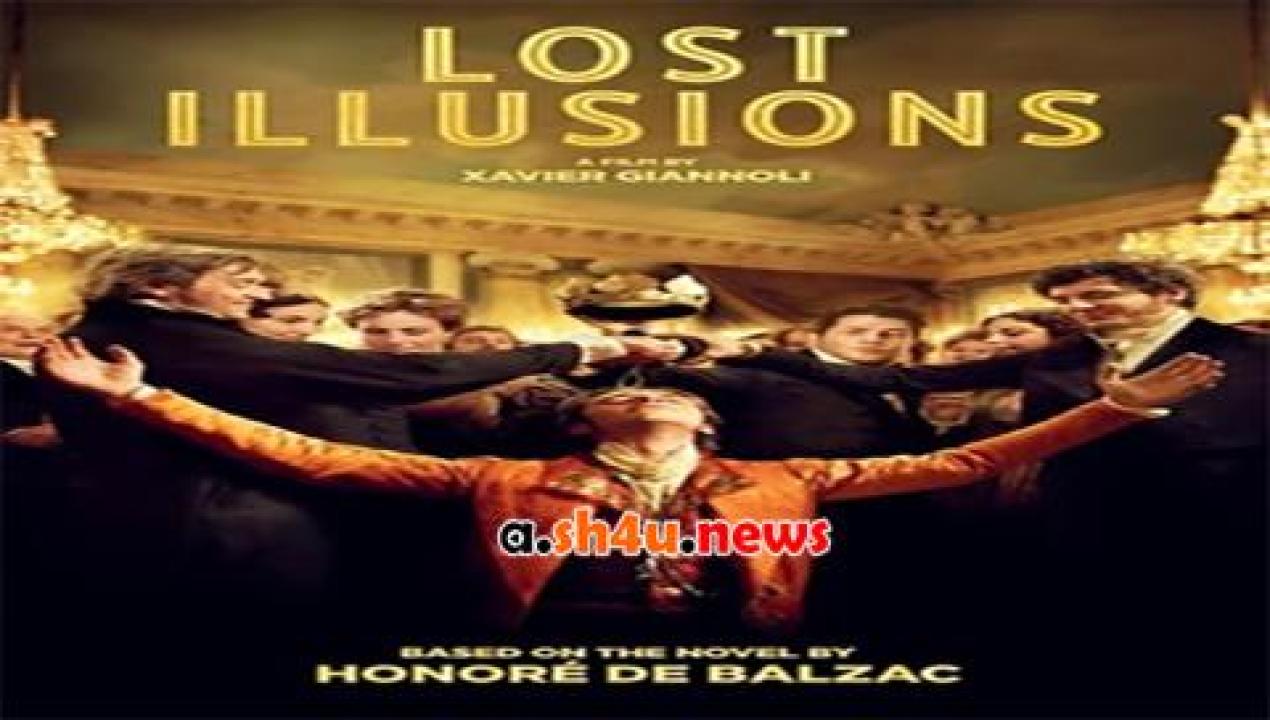 فيلم Illusions perdues 2021 مترجم - HD