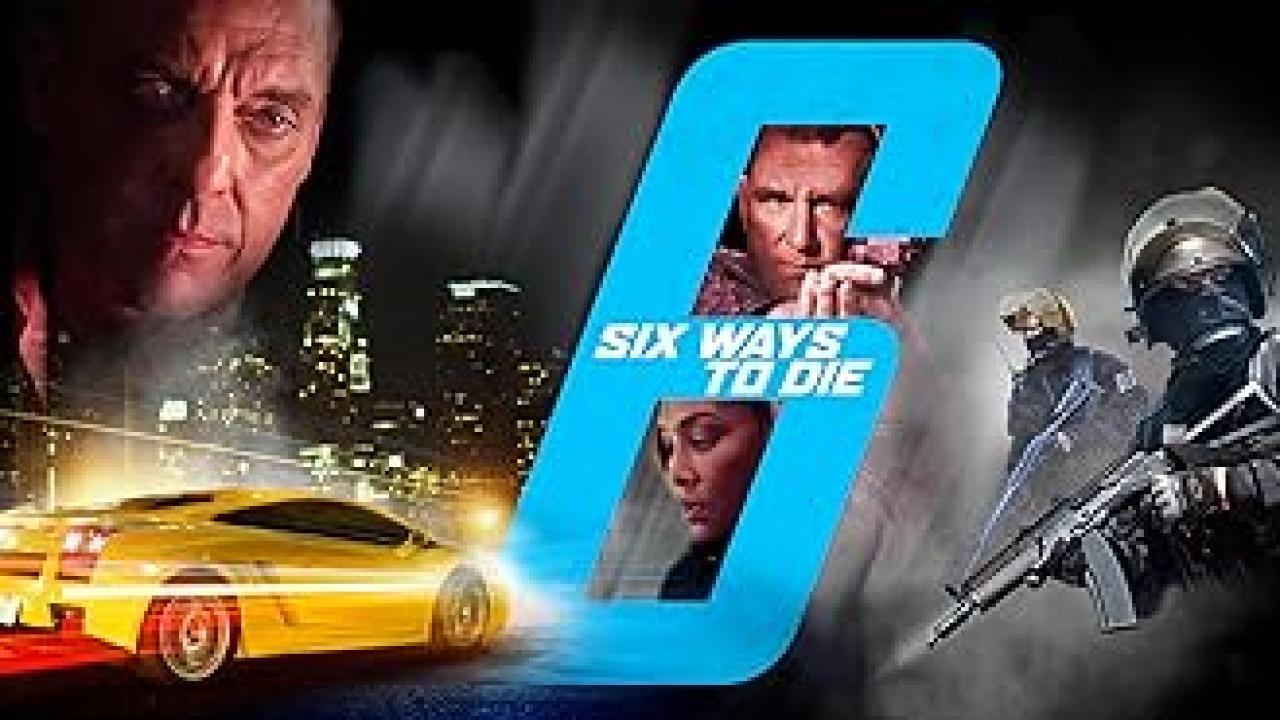 فيلم 6 Ways to Die 2015 مترجم كامل بجودة HD
