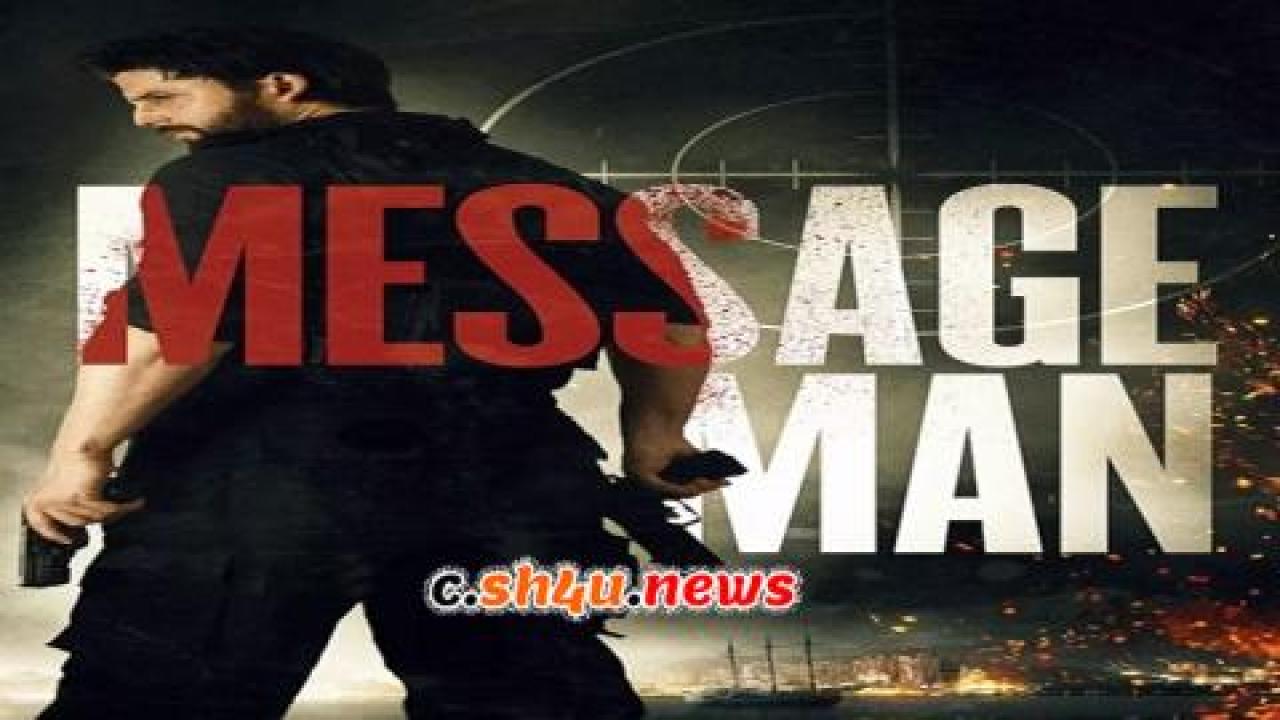 فيلم Message Man 2018 مترجم - HD