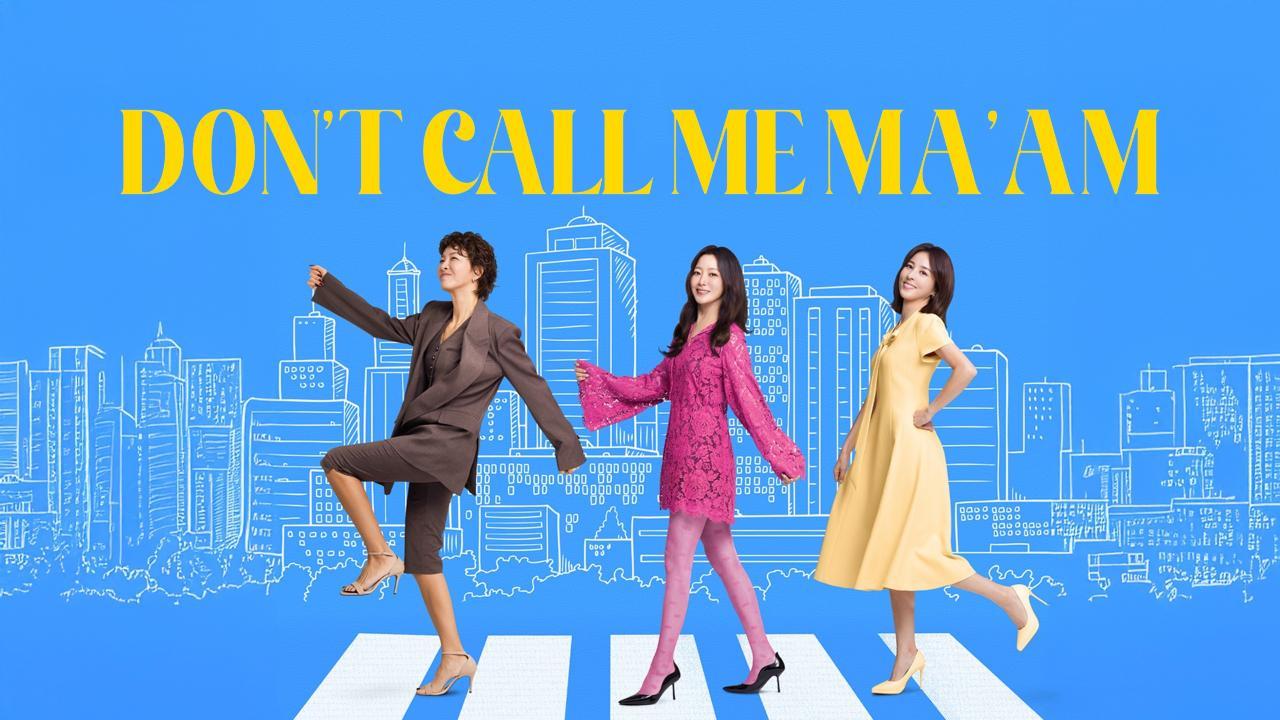 مسلسل Don't Call Me Ma'am مترجم
