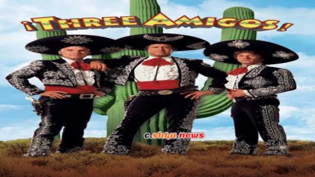 فيلم ¡Three Amigos! 1986 مترجم - HD