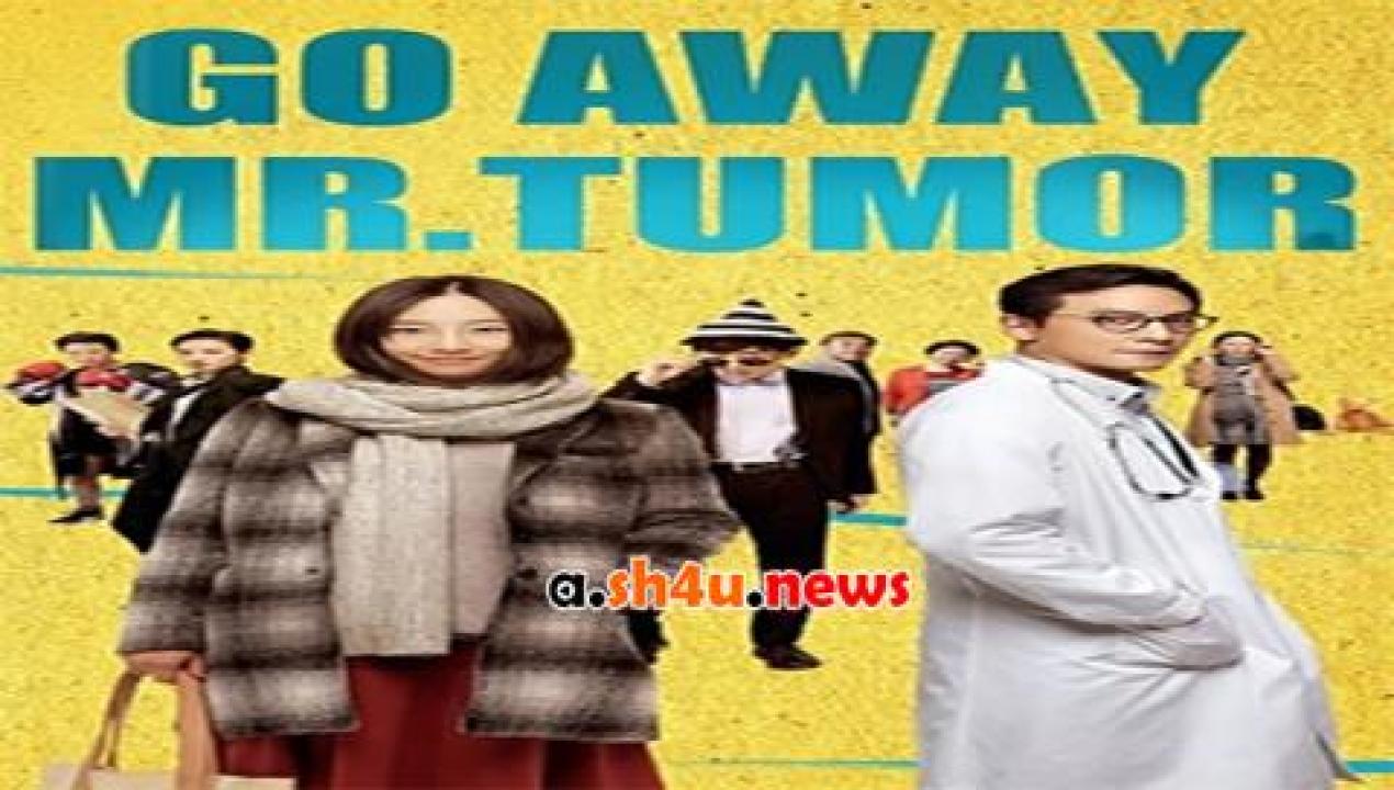 فيلم Go Away Mr Tumor 2015 مترجم - HD