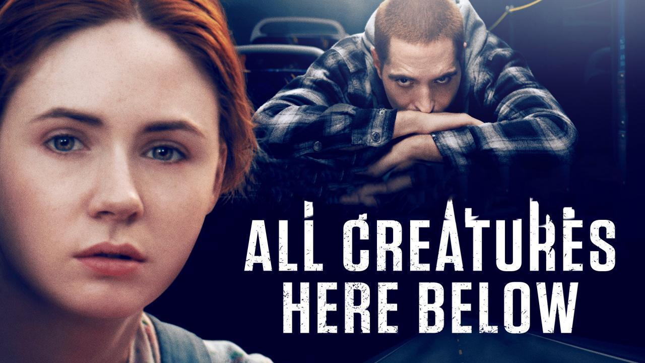 فيلم All Creatures Here Below 2018 مترجم كامل بجودة HD