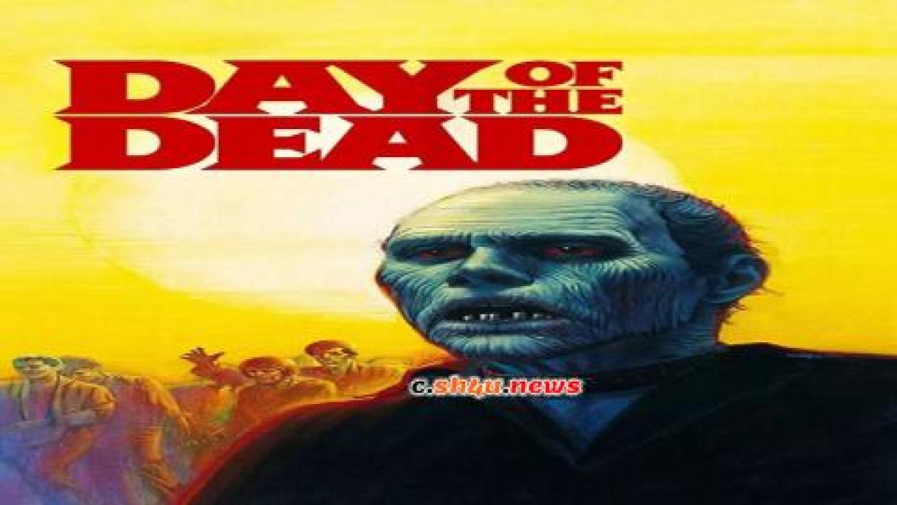 فيلم Day of the Dead 1985 مترجم - HD