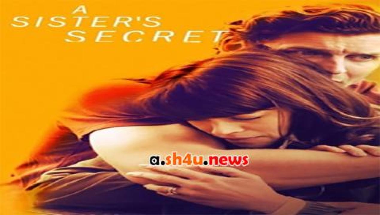 فيلم A Sisters Secret 2018 مترجم - HD