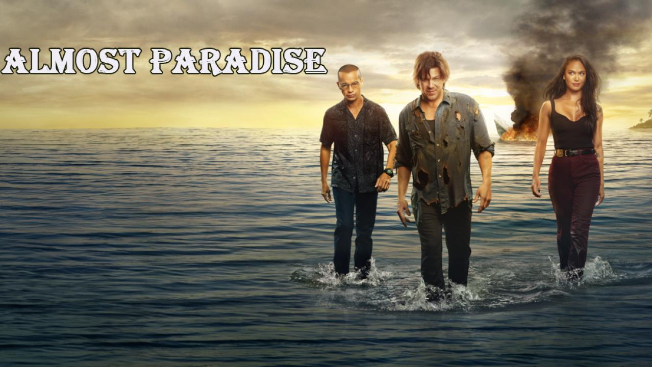 مسلسل Almost Paradise الموسم الثاني الحلقة 6 السادسة مترجمة