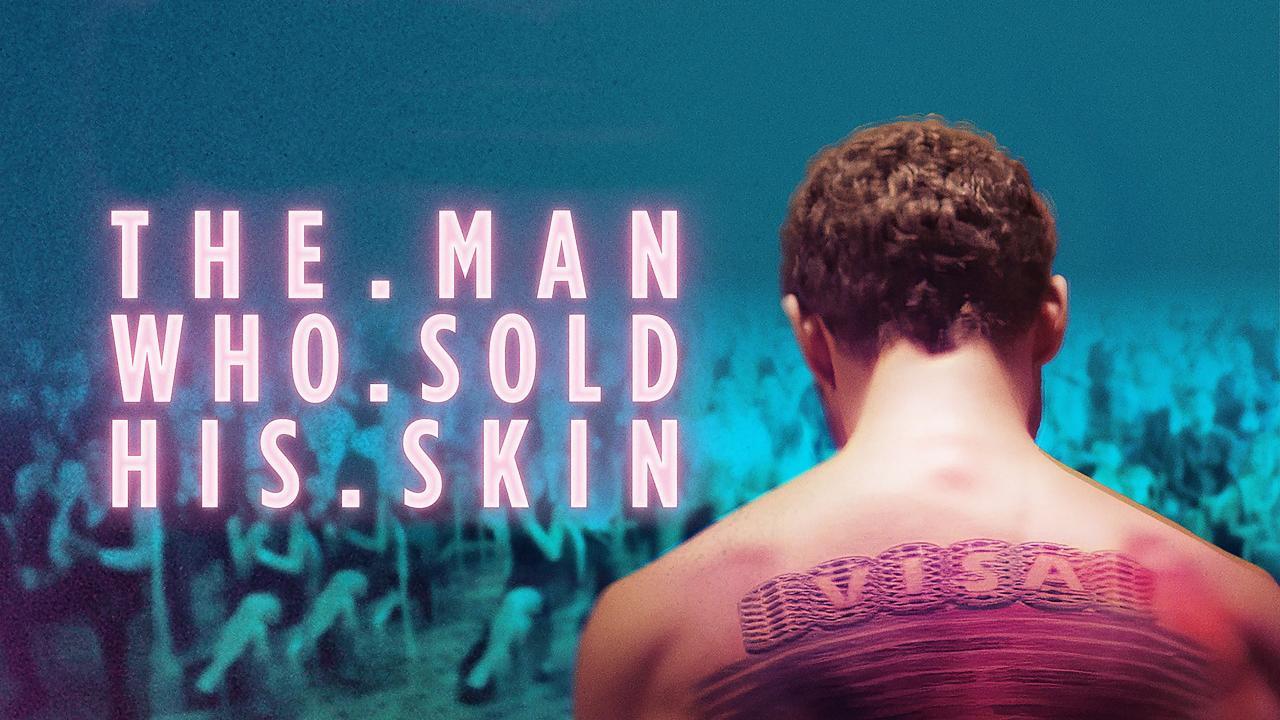 فيلم The Man Who Sold His Skin 2020 مترجم كامل بجودة HD