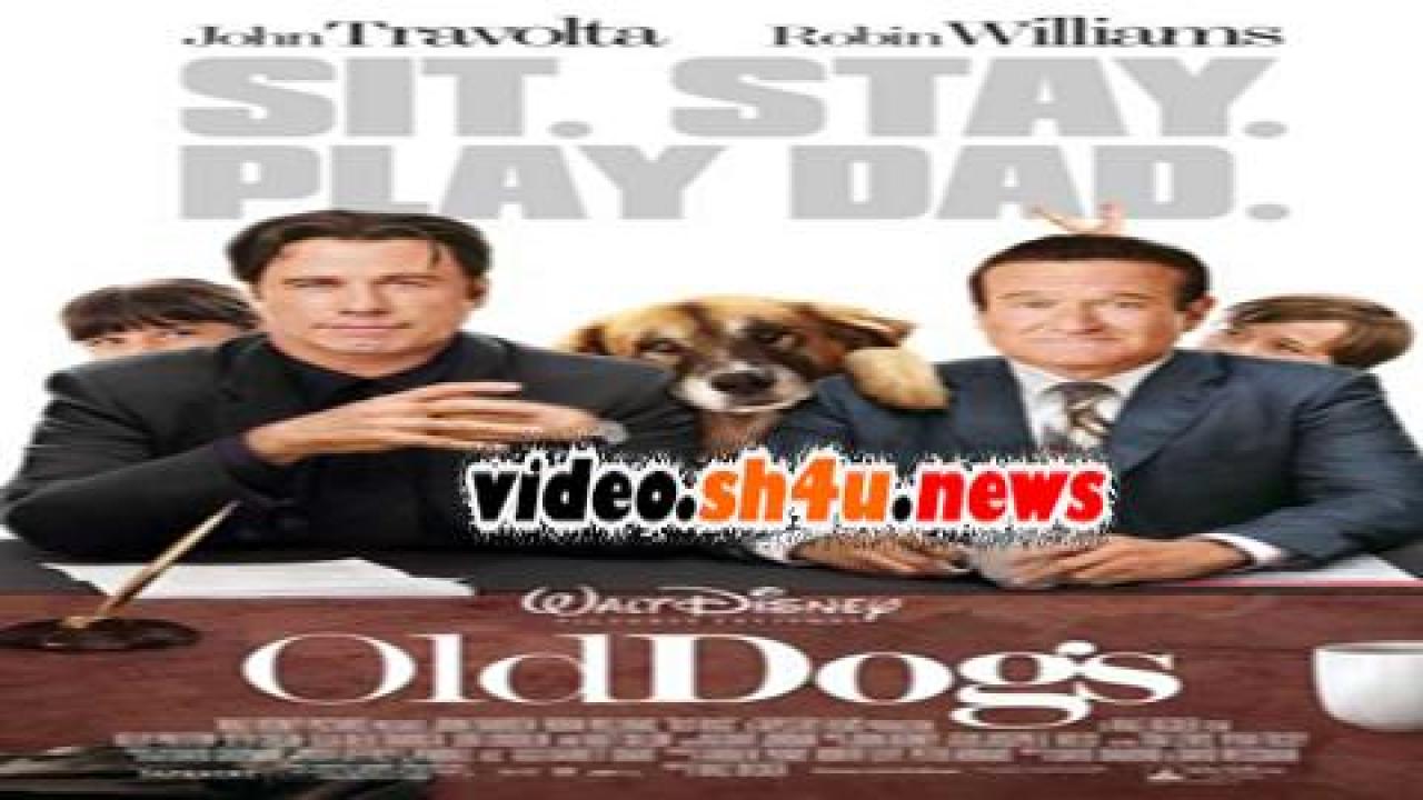 فيلم Old Dogs 2009 مترجم - HD