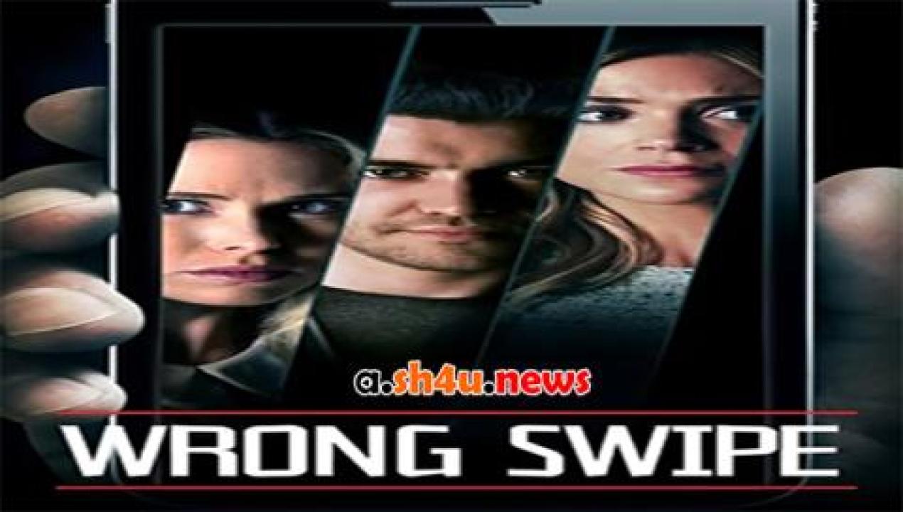 فيلم Wrong Swipe 2016 مترجم - HD