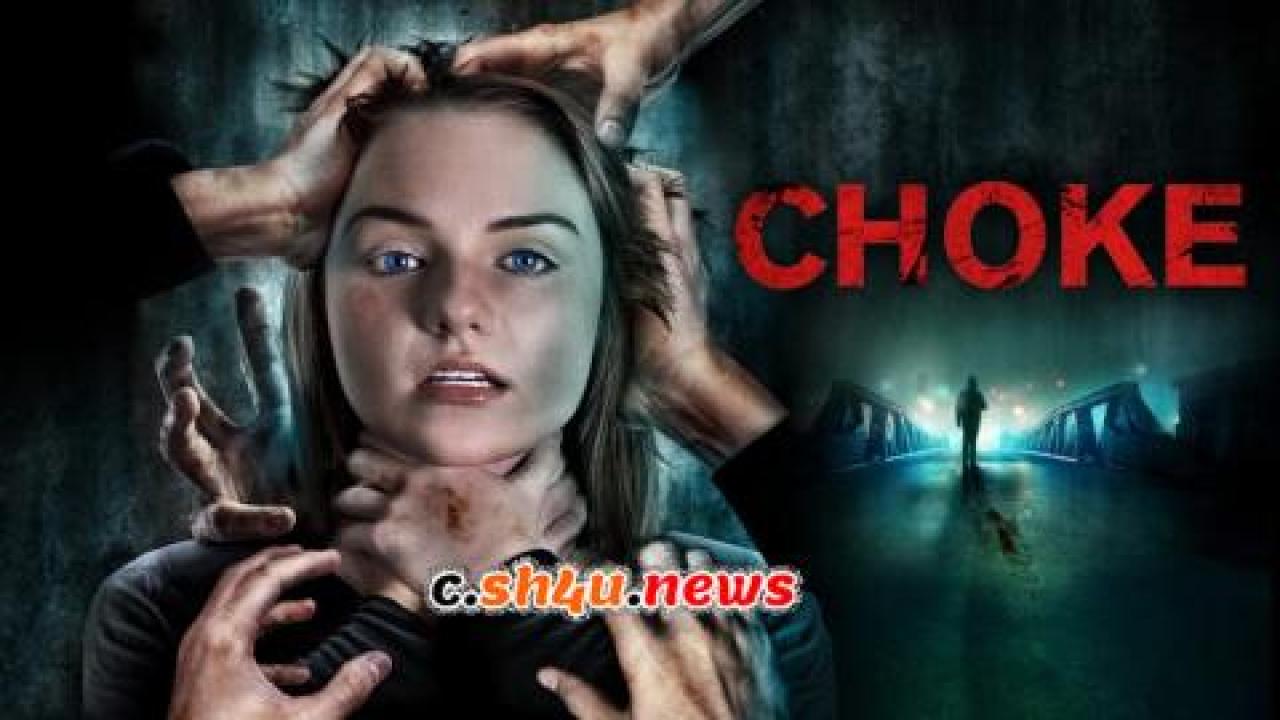 فيلم Choke 2020 مترجم - HD