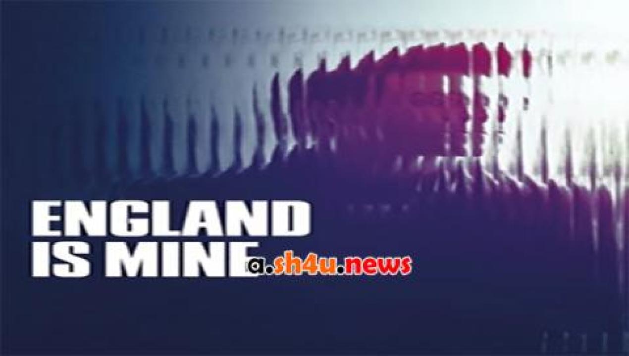 فيلم England Is Mine 2017 مترجم - HD