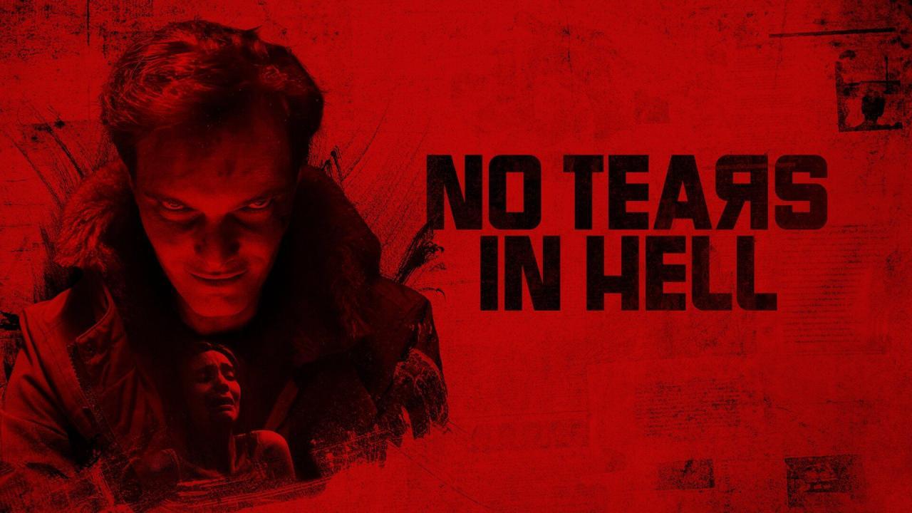 فيلم No Tears in Hell 2025 مترجم كامل بجودة عالية HD