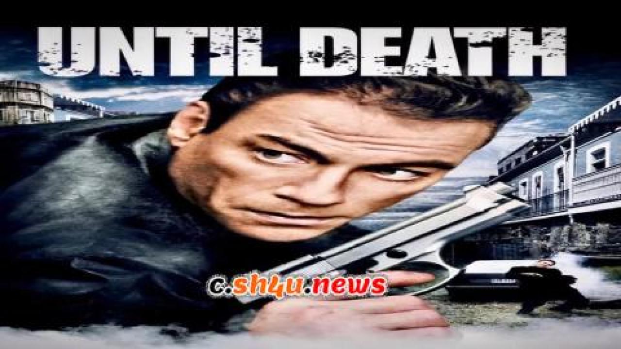 فيلم Until Death 2007 مترجم - HD