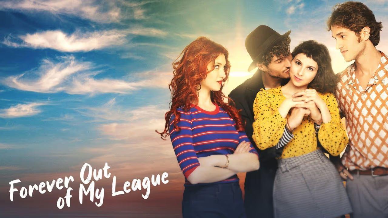 فيلم Forever Out of My League 2021 مترجم كامل HD