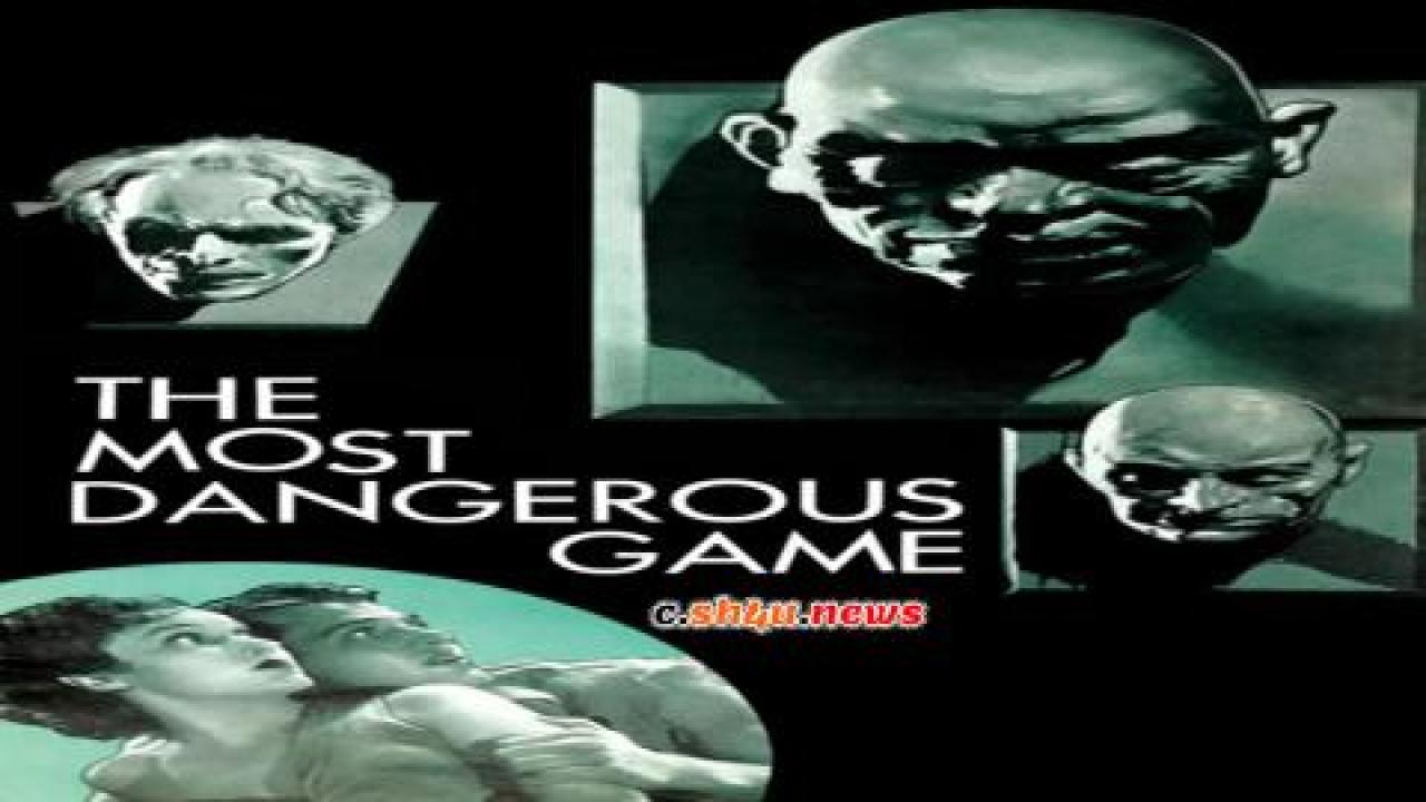 فيلم The Most Dangerous Game 1932 مترجم - HD