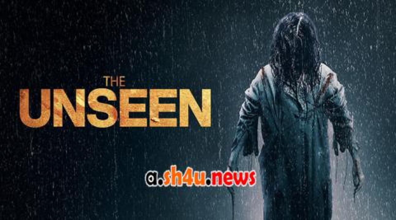 فيلم The Unseen 2023 مترجم - HD