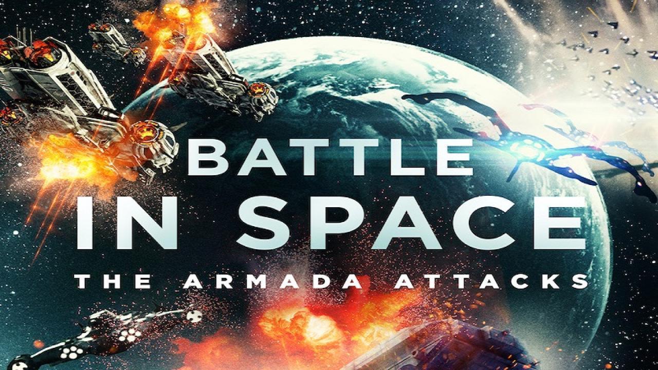 فيلم Battle In Space The Armada Attacks 2021 مترجم كامل بجودة HD