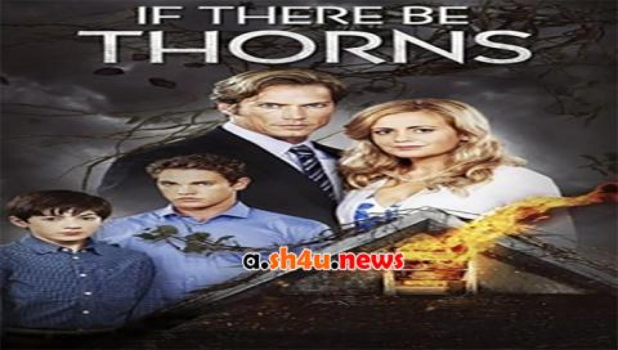 فيلم If There Be Thorns 2015 مترجم - HD