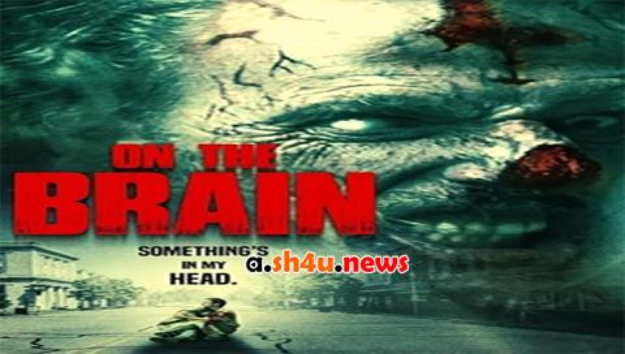 فيلم On the Brain 2016 مترجم - HD