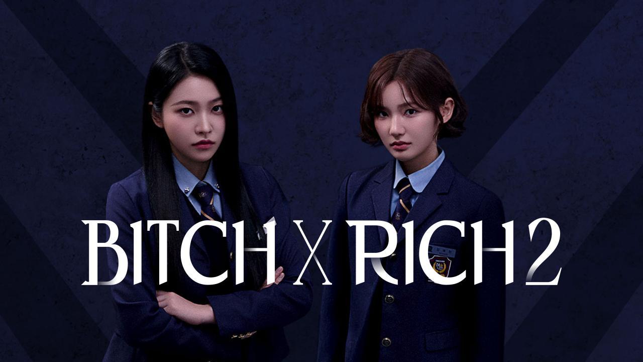 مسلسل Bitch X Rich الموسم الثاني الحلقة 1 الاولي مترجمة
