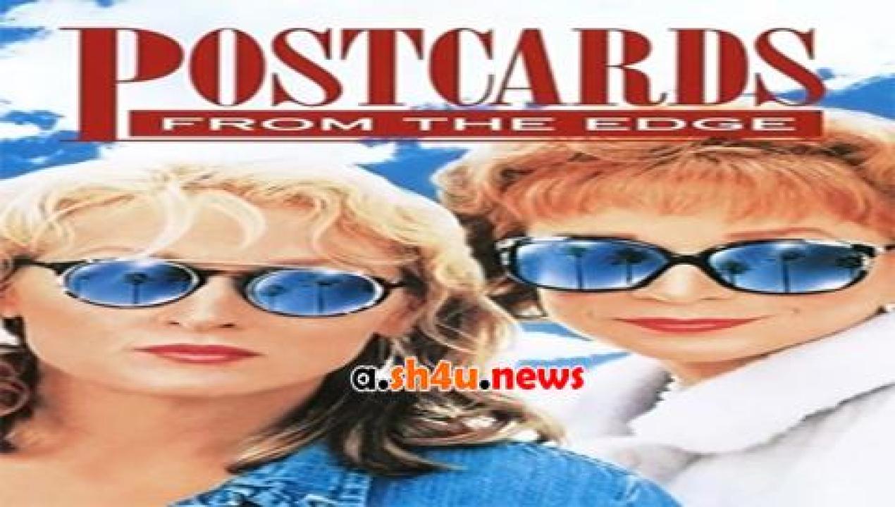 فيلم Postcards from the Edge 1990 مترجم - HD