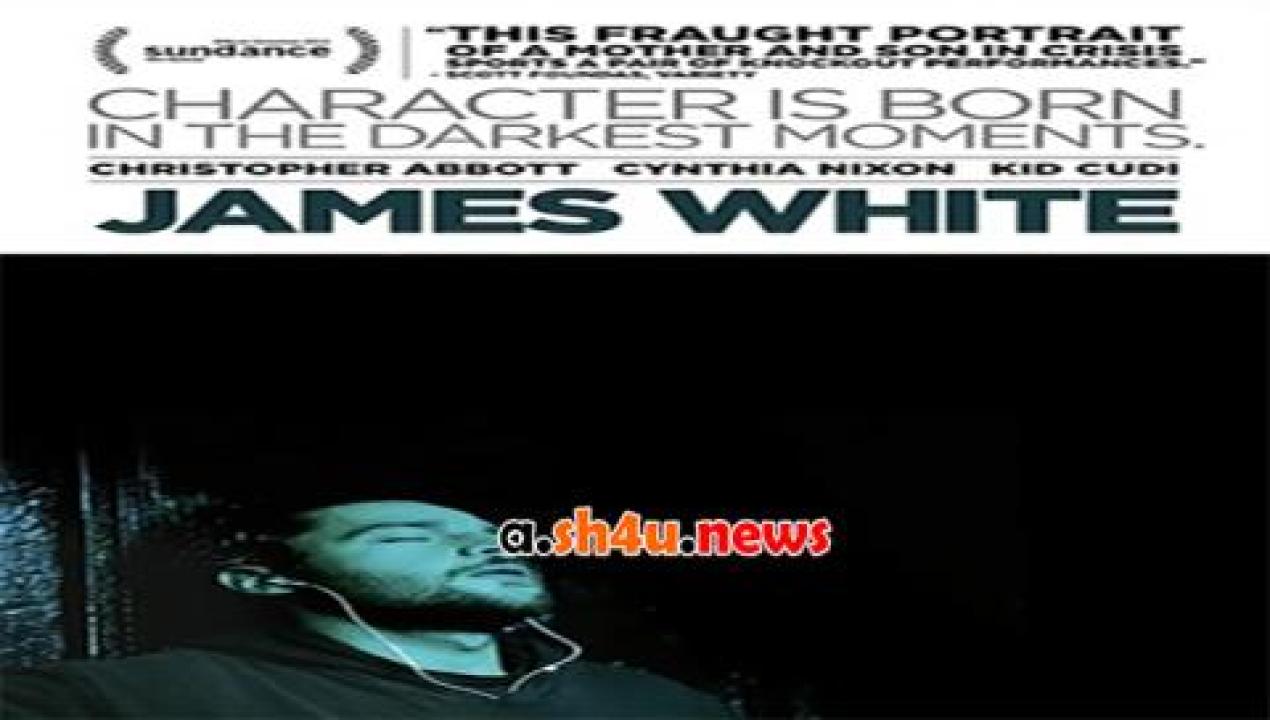 فيلم James White 2015 مترجم - HD