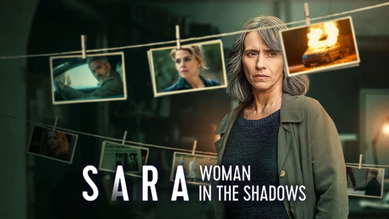مسلسل Sara: Woman in the Shadows الموسم الاول الحلقة 6 السادسة والاخيرة مترجمة