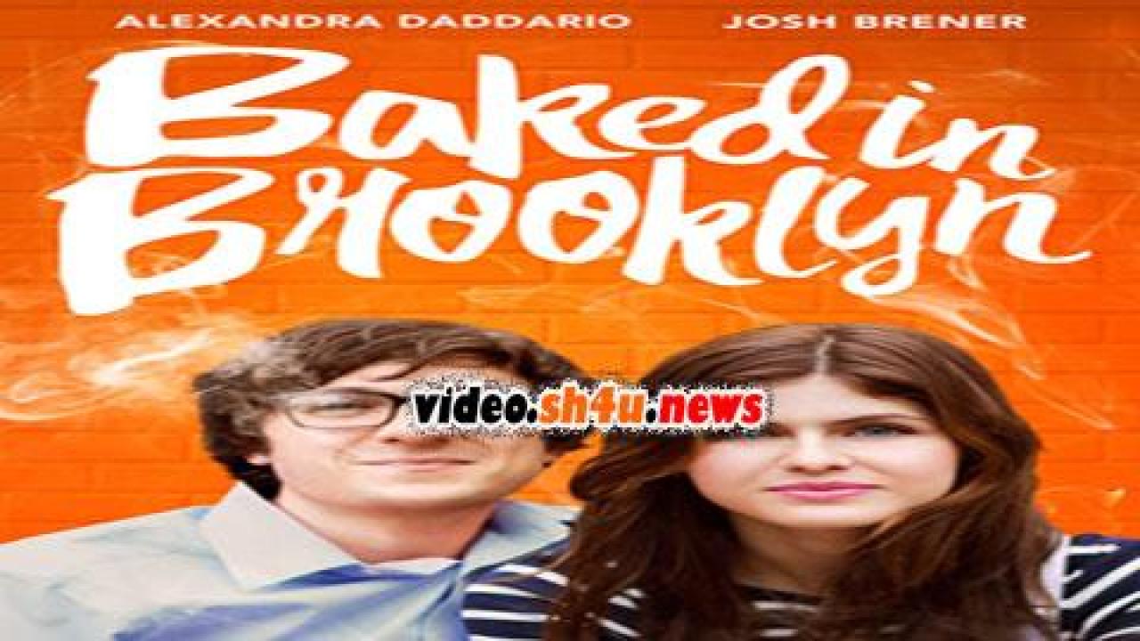 فيلم Baked In Brooklyn 2016 مترجم - HD