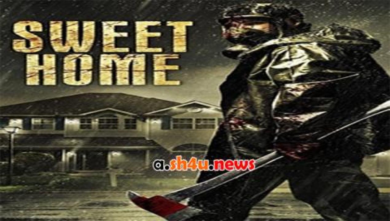 فيلم Sweet Home 2015 مترجم - HD