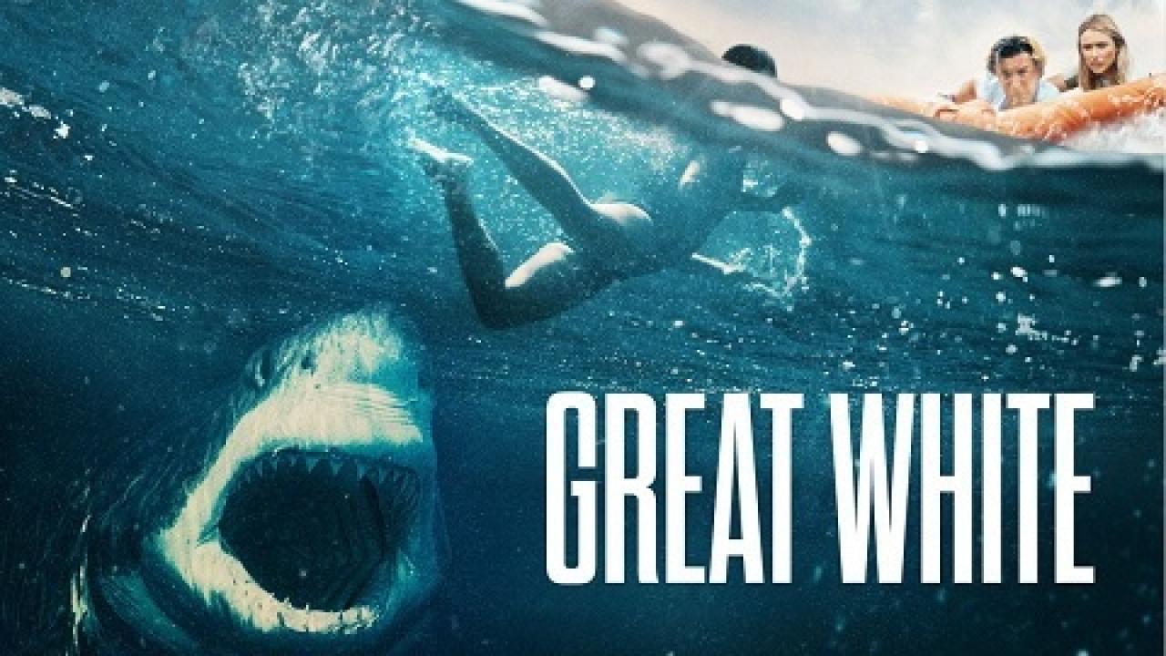 فيلم Great White 2021 مترجم كامل بجودة  HD