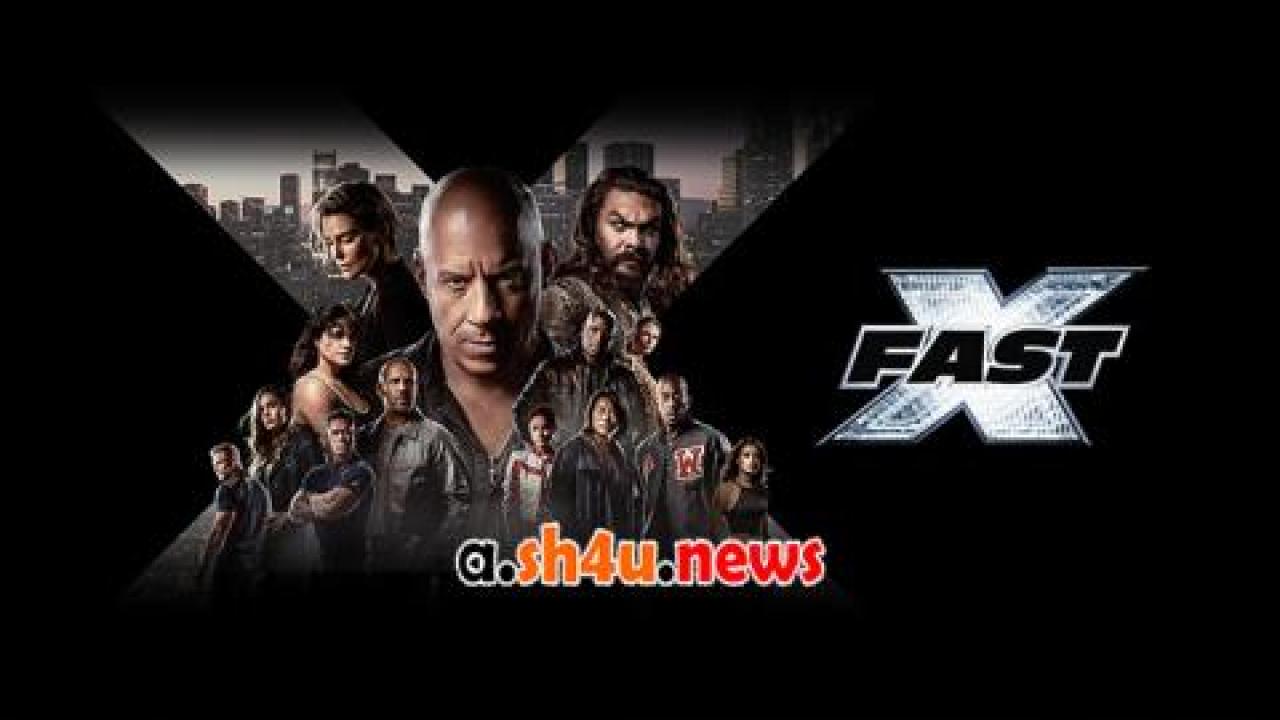 فيلم Fast X 2023 مترجم - HD