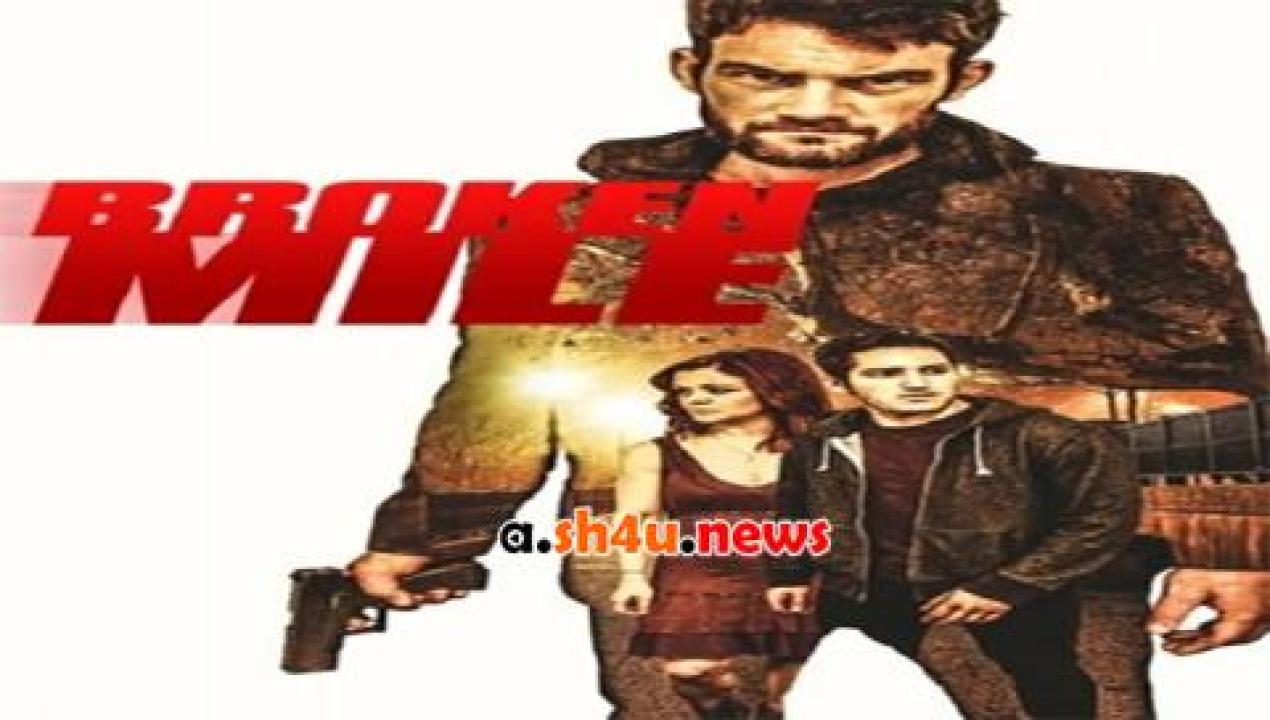 فيلم Broken Mile 2016 مترجم - HD