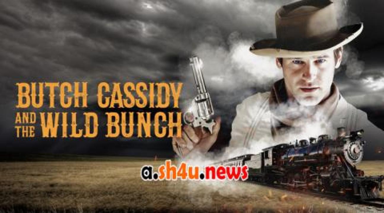 فيلم Butch Cassidy and the Wild Bunch مترجم - HD