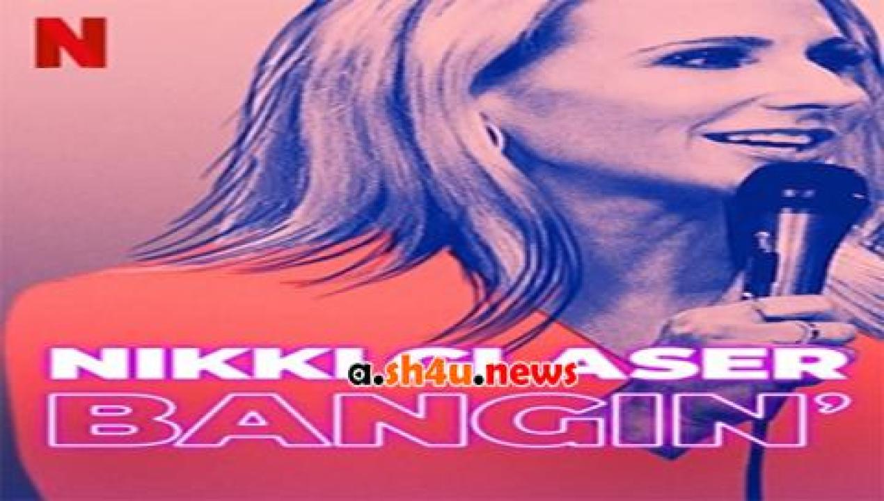 فيلم Nikki Glaser Bangin 2019 مترجم - HD