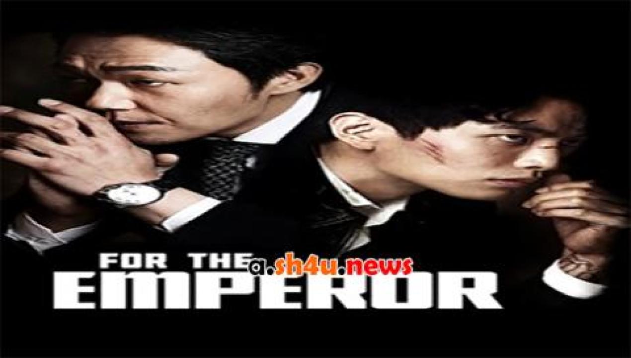 فيلم For the Emperor 2014 مترجم - HD