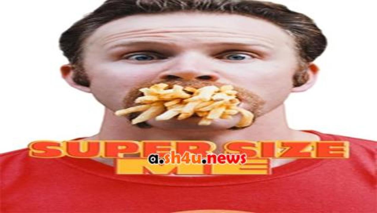 فيلم Super Size Me 2004 مترجم - HD