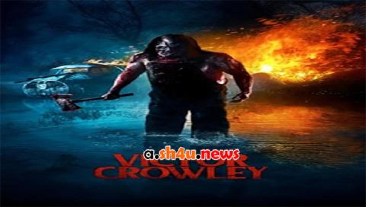 فيلم Victor Crowley 2017 مترجم - HD