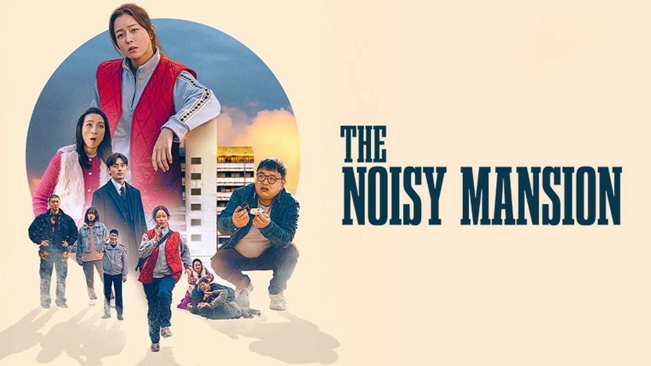 فيلم The Noisy Mansion 2025 مترجم كامل بجودة عالية HD