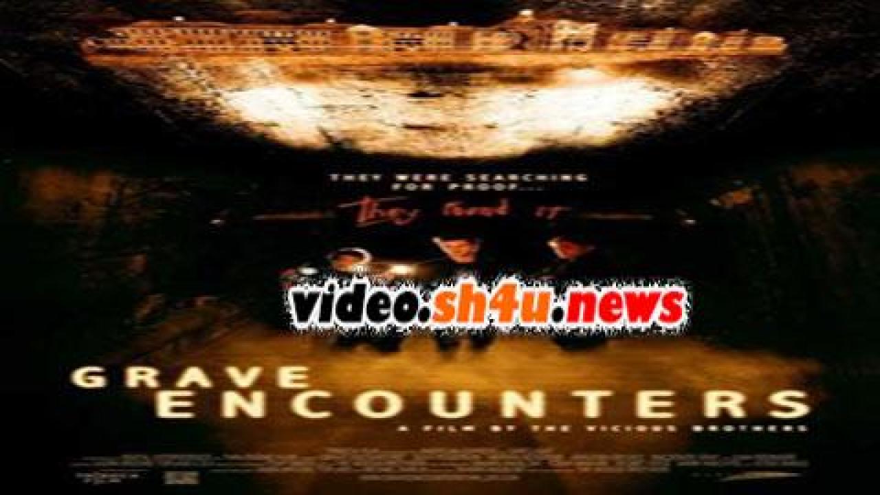 فيلم Grave Encounters 2011 مترجم - HD