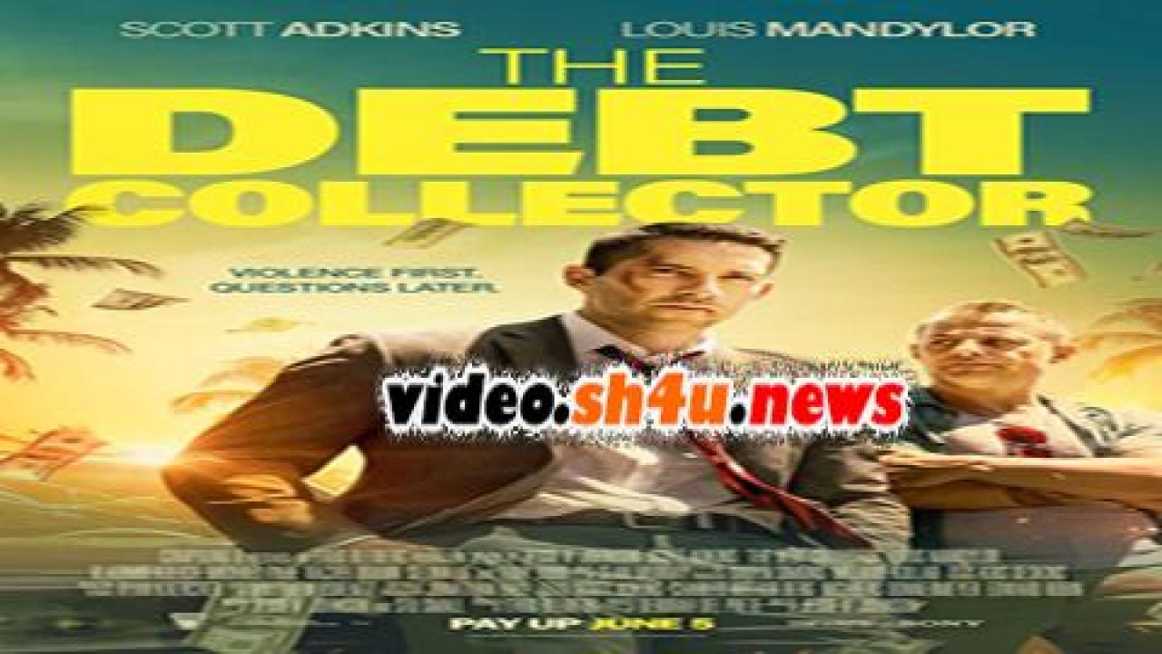 فيلم The Debt Collector 2018 مترجم - HD