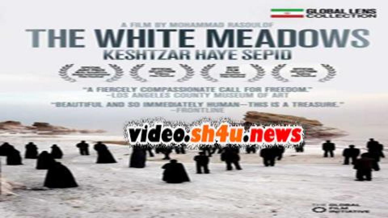 فيلم The White Meadows 2009 مترجم - HD