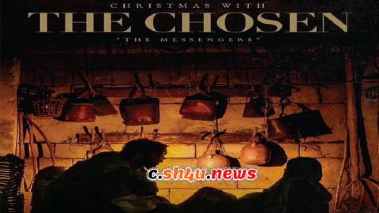 فيلم Christmas with the Chosen: The Messengers 2021 مترجم - HD