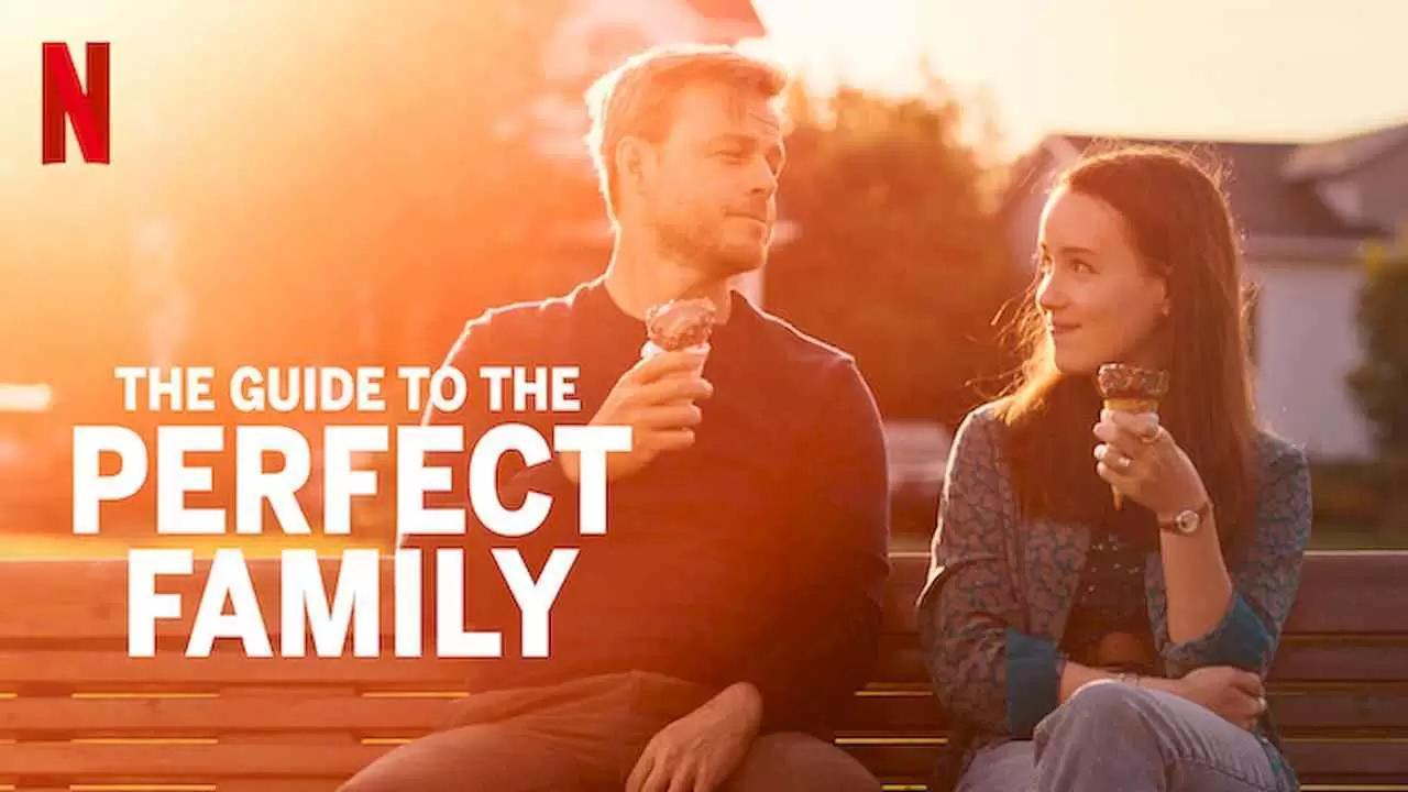 فيلم The Guide To The Perfect Family 2021 مترجم كامل بجودة Hd